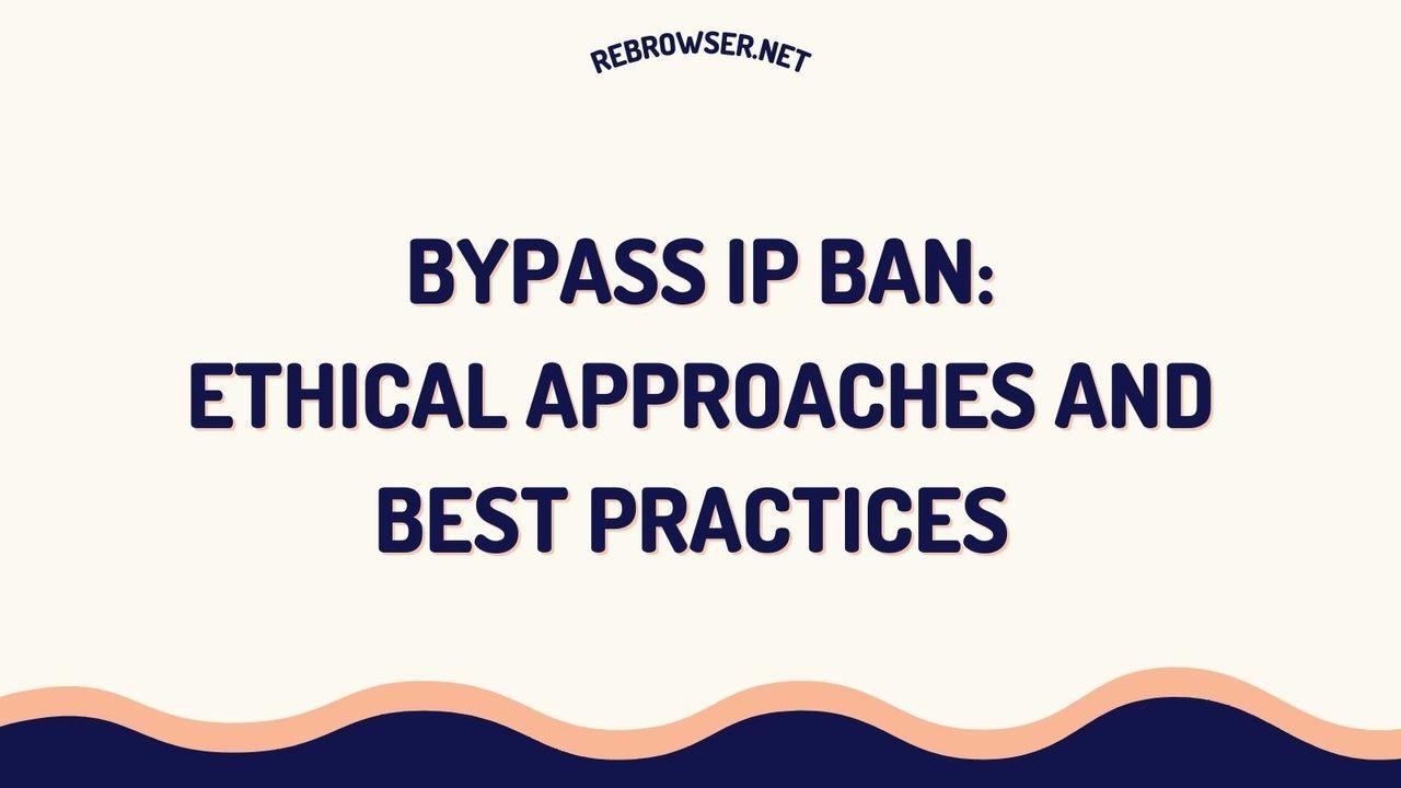 bypass-ip-ban-ethical-approaches-and-best-practices