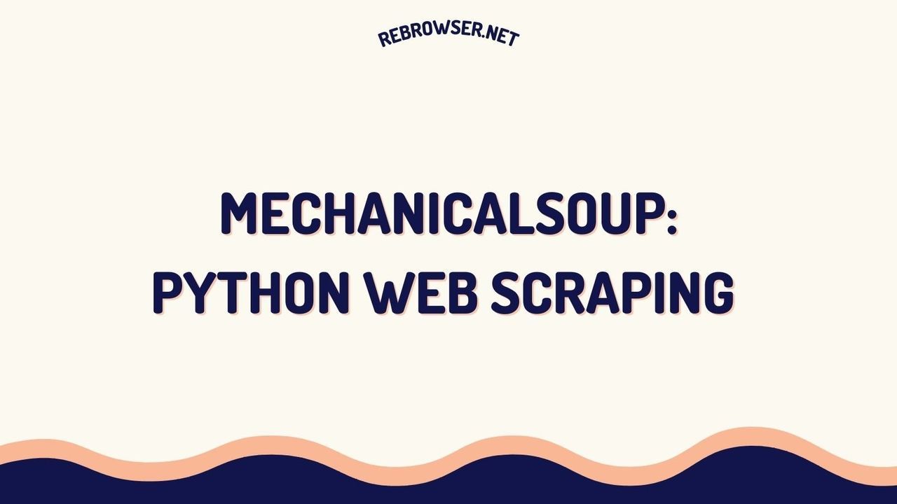 mechanicalsoup-the-smart-developers-guide-to-python-web-scraping