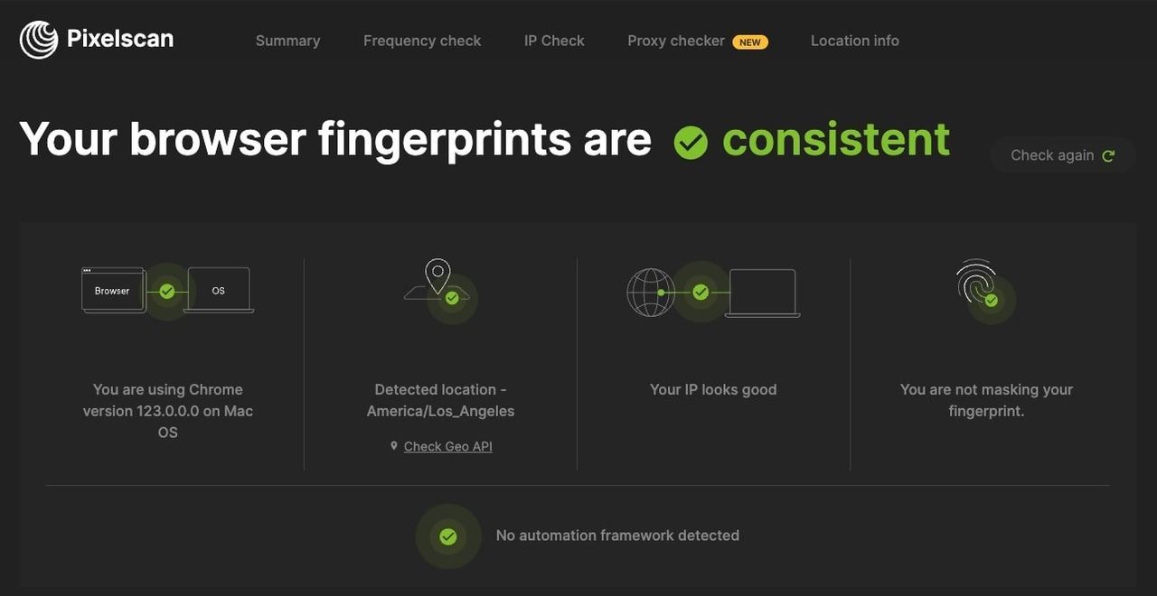 Pixelscan results reading Your browser fingerprints are consistent, no automation framework detected