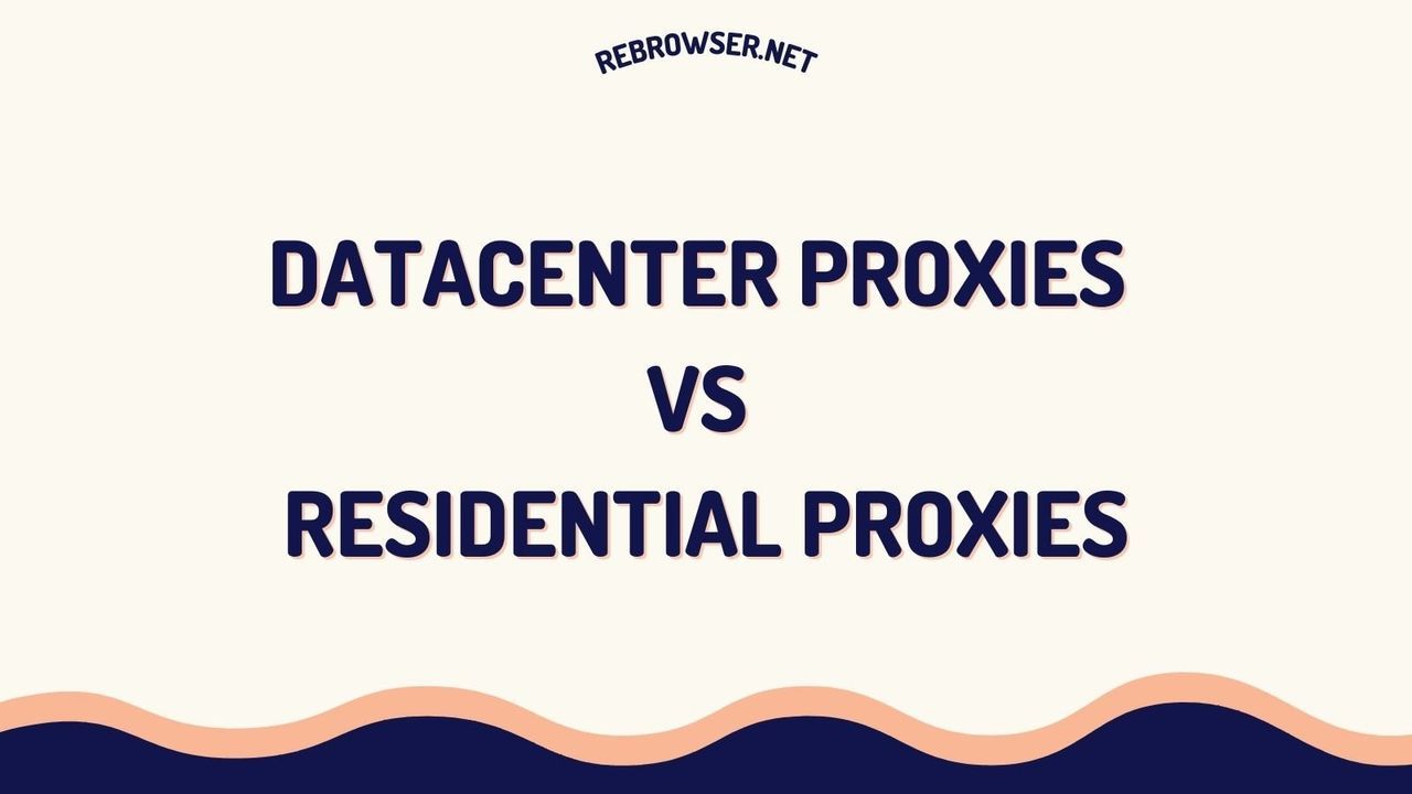 datacenter-proxies-vs-residential-proxies-which-to-choose-in-2024