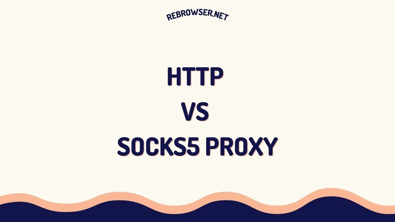 http-vs-socks-5-proxy-understanding-the-key-differences-and-best-use-cases