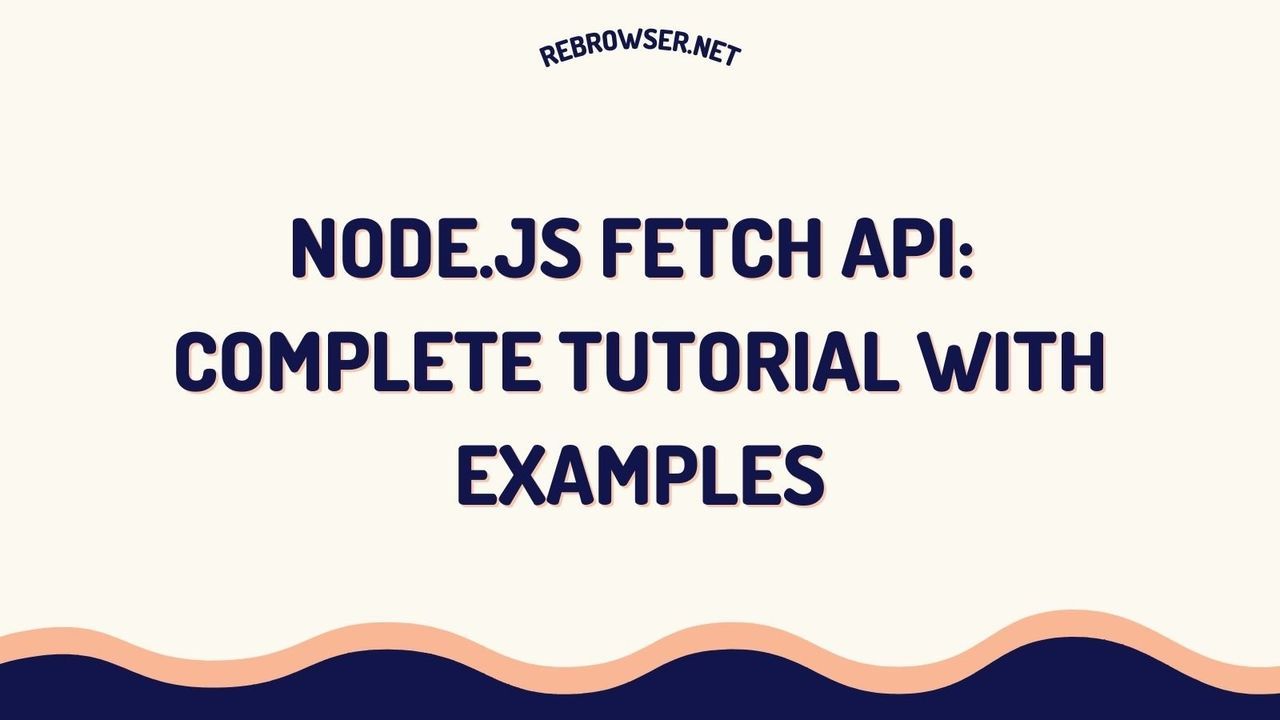 node-js-fetch-api-complete-tutorial-with-examples