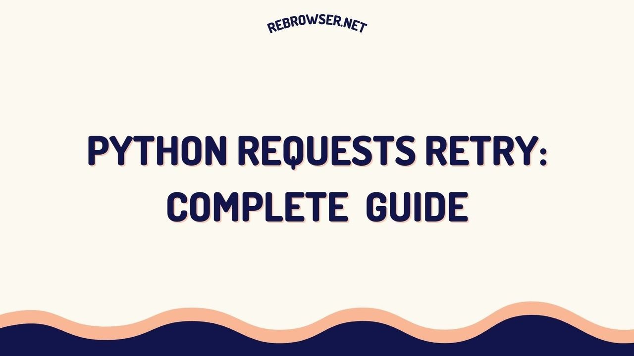 python-requests-retry-the-ultimate-guide-to-handling-failed-http-requests-in-python