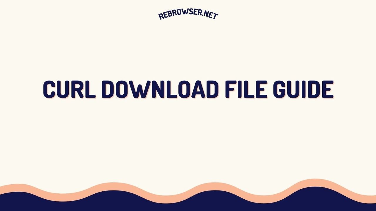 the-complete-guide-to-downloading-files-with-curl-commands-best-practices-and-advanced-techniques