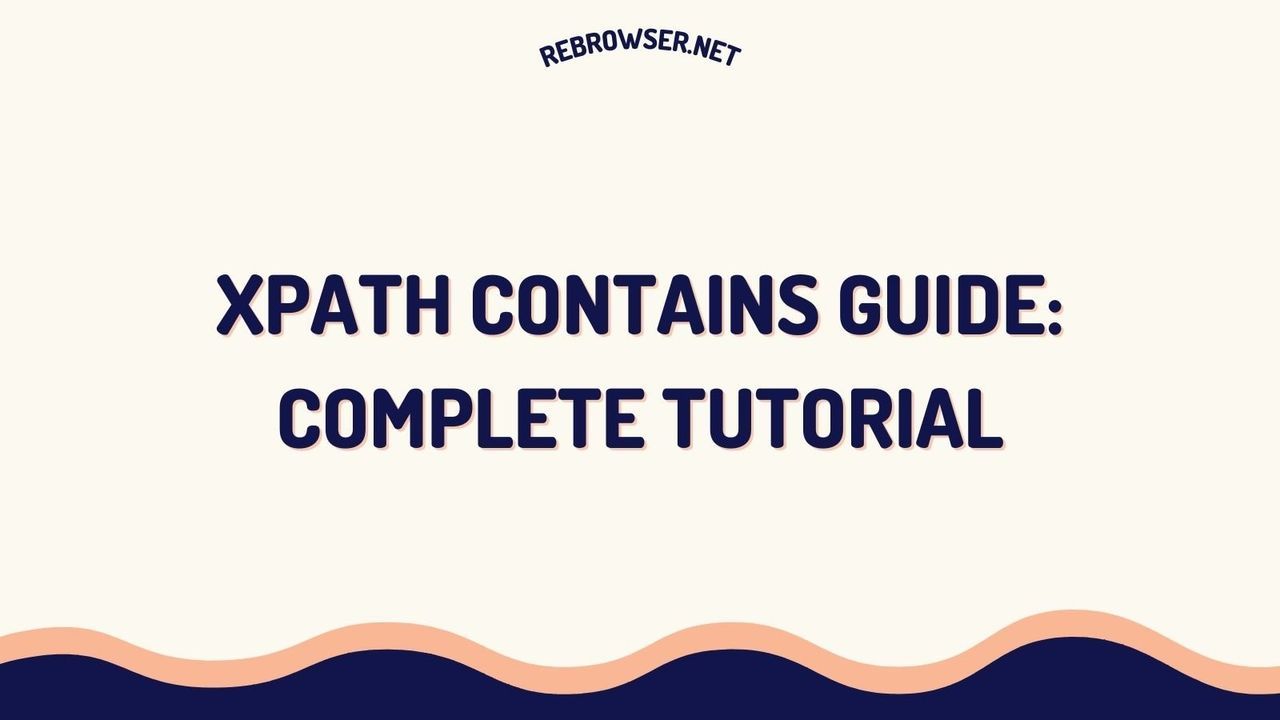 xpath-contains-function-a-complete-guide-for-web-scraping-and-automation