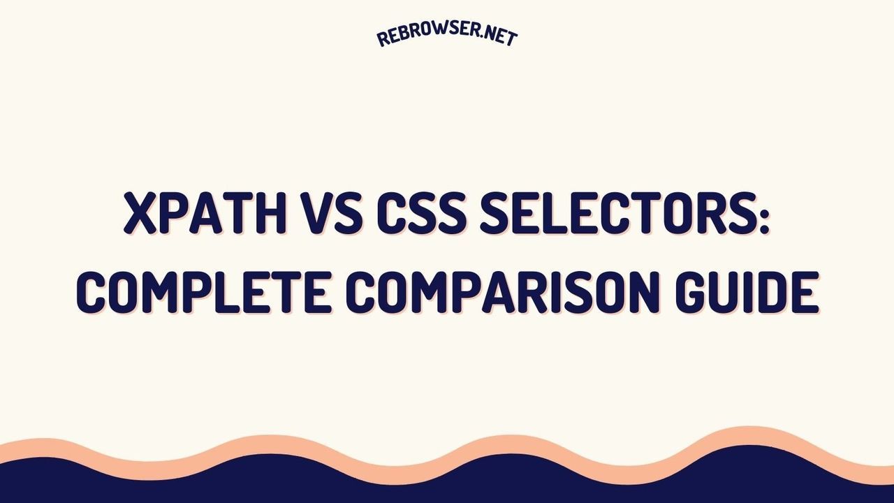 xpath-vs-css-selectors-a-comprehensive-guide-for-web-automation-and-testing